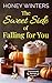 The Sweet Side of Falling For You by Honey Winters