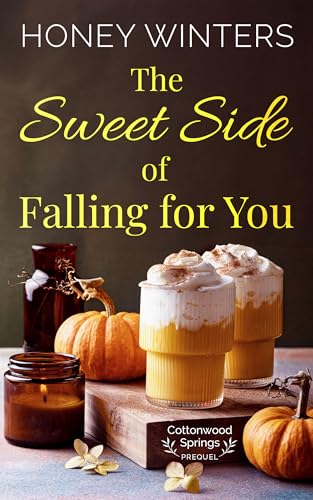 The Sweet Side of Falling For You (Cottonwood Springs)