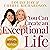 You Can Create an Exceptional Life: Candid Conversations with Louise Hay and Cheryl Richardson