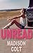 UNREAD by Madison Colt UNREAD by Madison Colt