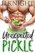 Unexpected Pickle by J.J. Knight Unexpected Pickle by J.J. Knight