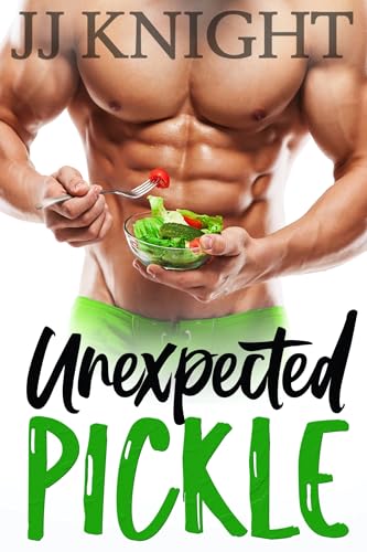 Unexpected Pickle: A Pickled Romantic Comedy (Kindle Edition)