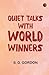 Quiet Talks with World Winners