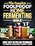 The Complete Foolproof Home Fermenting Bible by Elena Lorne