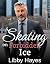 Skating on Forbidden Ice (N...
