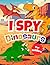 I Spy Dinosaurs: A Fun Sear...
