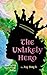 The Unlikely Hero by Ani Birch