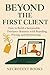 Beyond the First Client by NeuroText Books