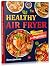 Healthy Air Fryer Cookbook for Beginners by Henry Jackson