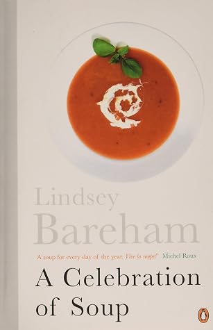 A Celebration of Soup: With Classic Recipes from around the World