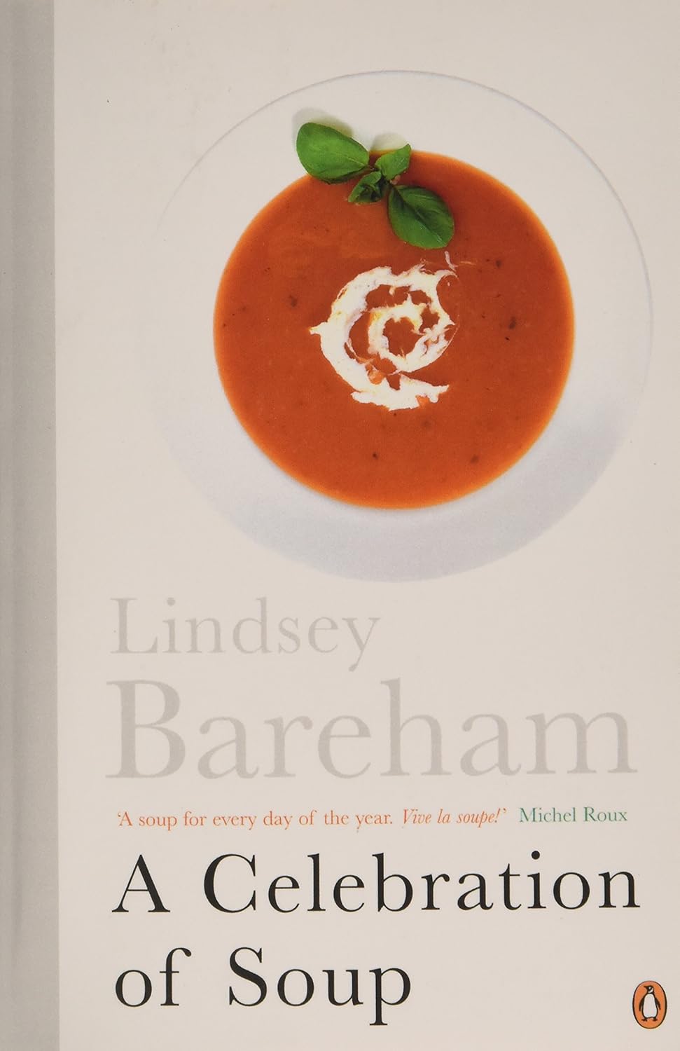 A Celebration of Soup (Penguin Cookery Library)