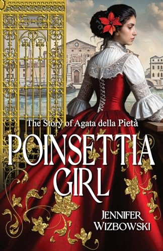 Poinsettia Girl: The Story of Agata della Pieta (Kindle Edition)