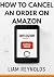 How to Cancel an Order on A...