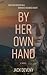 By Her Own Hand by Jack Deveny By Her Own Hand by Jack Deveny