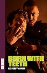 Born with Teeth