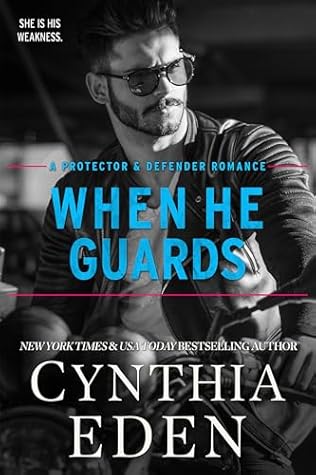 When He Guards (Protector And Defender Romance, #5)