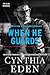 When He Guards (Protector And Defender Romance, #5)