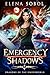 Emergency Shadows by Elena Sobol