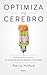 Optimiza tu cerebro by Patrick Holford