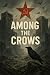 Among the Crows