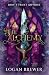 The Alchemy by Logan Brewer The Alchemy by Logan Brewer