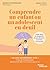 Comprendre un enfant ou un ...