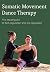 Somatic Movement Dance Ther...