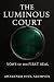 The Luminous Court: Vows Of...