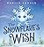 The Snowflake's Wish: A Fro...