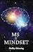 MS = Mindset