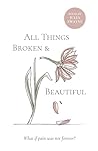 All Things Broken...