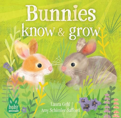 Bunnies Know & Grow (Baby Animals)