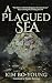 A Plagued Sea