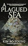 A Plagued Sea by Kim Bo-young