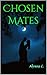 Chosen Mates