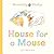 House for a Mouse: A beautiful board book from the creator of Brambly Hedge