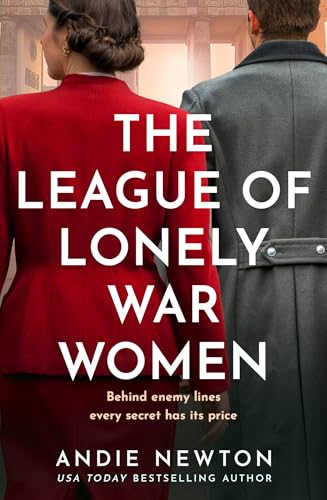 The League of Lonely War Women: A witty and suspenseful World War 2 novel you won’t want to miss in 2026! (Kindle Edition)