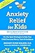 Anxiety Relief for Kids: On...