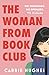 The Woman from Bookclub by Carrie Hughes