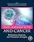 Inflammation and Cancer: Mechanisms, Diagnosis, and Therapeutic Strategies