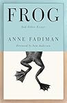 Frog: And Other E...