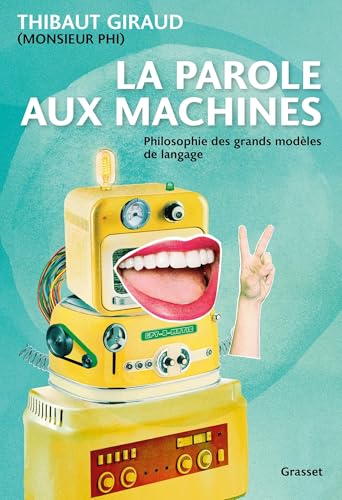 La parole aux machines: Philosophie des grands modèles de langage (Paperback)