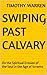Swiping Past Calvary: On th...