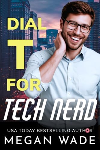 Dial T for Tech Nerd: a Billionaire BBW Romance (Curves & Capital, #3)