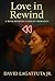 Love in Rewind: A Mind-Bend...