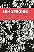 Ink Studies: Everyday Practices of Calligraphy in Contemporary China