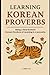 Learning Korean Proverbs by David Yoon