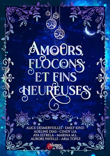 Amours, flocons et fins heureuses (Kindle Edition)