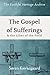 The Gospel of Sufferings an...