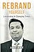 Rebrand Yourself: Leadershi...